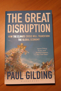 The Great Disruption: How the Climate Crisis Will Transform the Global Economy